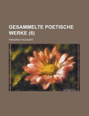 Book cover for Gesammelte Poetische Werke (6 )