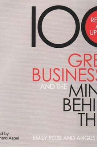Cover of 100 Great Business's and the Mind Behind Them