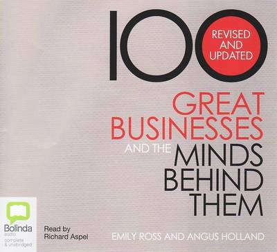 Book cover for 100 Great Business's and the Mind Behind Them