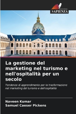 Book cover for La gestione del marketing nel turismo e nell'ospitalità per un secolo