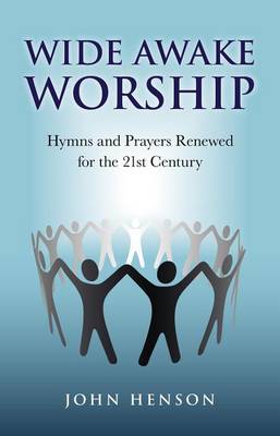 Book cover for Wide Awake Worship: Hymns & Prayers Rene