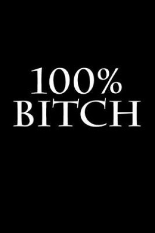 Cover of 100% Bitch
