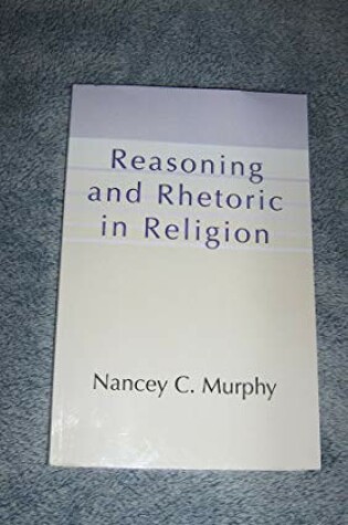 Cover of Reasoning and Rhetoric in Religion