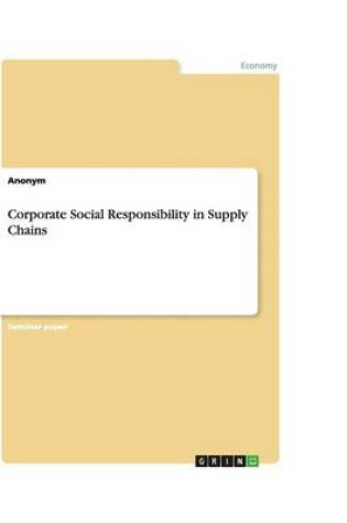 Cover of Corporate Social Responsibility in Supply Chains