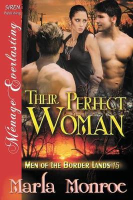 Book cover for Their Perfect Woman [Men of the Border Lands 15] (Siren Publishing Menage Everlasting)