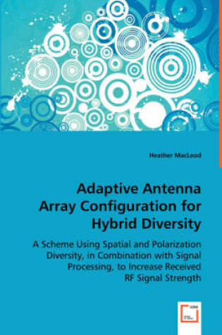 Cover of Adaptive Antenna Array Configuration for Hybrid Diversity