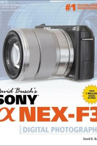 Cover of David Busch's Sony Alpha NEX-F3 Guide to Digital Photography