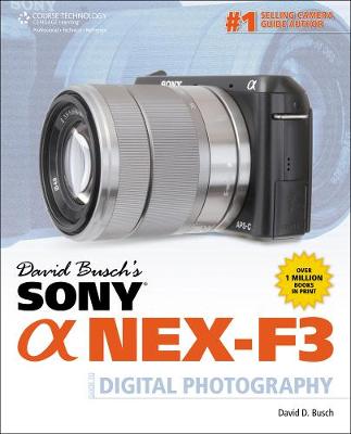Cover of David Busch's Sony Alpha NEX-F3 Guide to Digital Photography