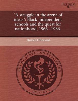 Book cover for A Struggle in the Arena of Ideas: Black Independent Schools and the Quest for Nationhood