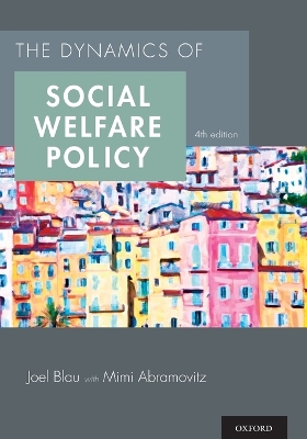 Book cover for The Dynamics of Social Welfare Policy