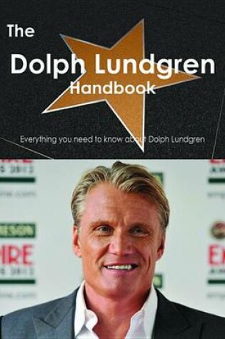 Cover of The Dolph Lundgren Handbook - Everything You Need to Know about Dolph Lundgren