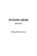 Book cover for Eugene Aram, Book 3