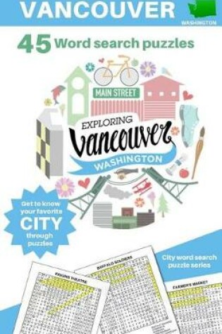 Cover of Exploring Vancouver, Washington - Word Seek Puzzles