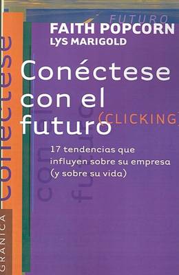 Book cover for Conectese Con El Futuro: (Clicking)