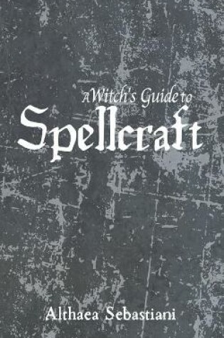 Cover of A Witch's Guide to Spellcraft