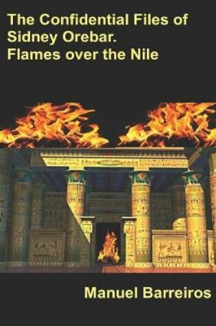 Cover of The Confidential Files of Sidney Orebar.Flames Over the Nile.