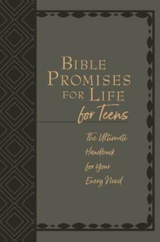 Cover of Bible Promises for Life for Teens: The Ultimate Handbook for your Every Need