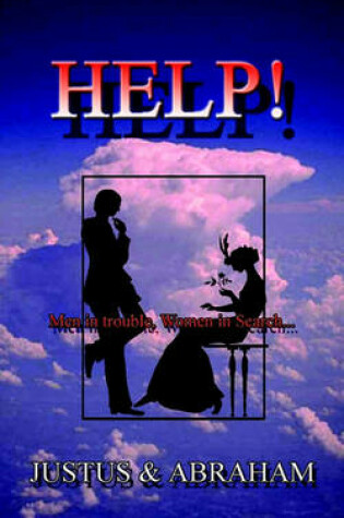 Cover of Help!: Men in Trouble, Women in Search...