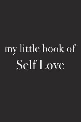 Cover of My Little Book of Self Love