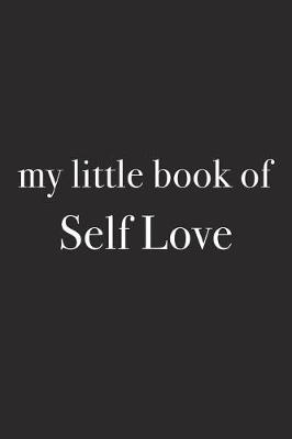 Book cover for My Little Book of Self Love