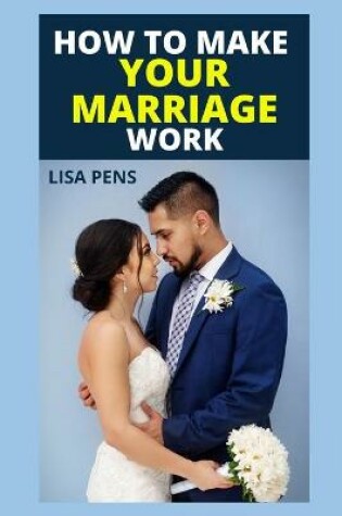 Cover of How to Make Your Marriage Work