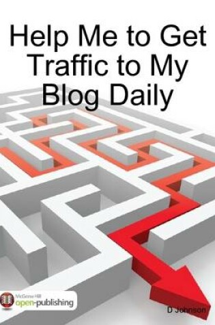 Cover of Help Me to Get Traffic to My Blog Daily