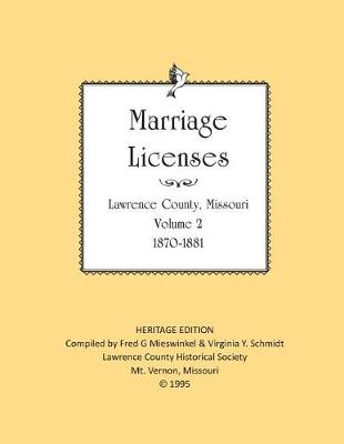 Book cover for Lawrence County Missouri Marriages 1870-1881