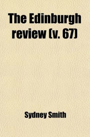 Cover of The Edinburgh Review (Volume 67); Or Critical Journal