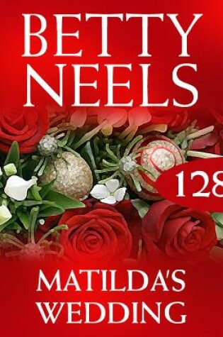 Cover of Matilda's Wedding (Betty Neels Collection)