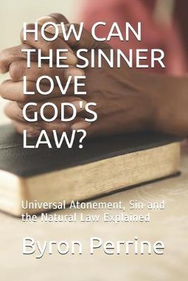 Book cover for How Can the Sinner Love God's Law?