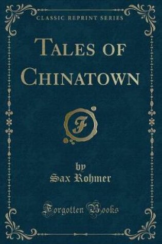 Cover of Tales of Chinatown (Classic Reprint)