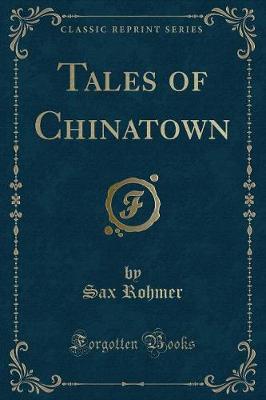 Book cover for Tales of Chinatown (Classic Reprint)