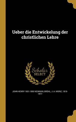 Book cover for Ueber Die Entwickelung Der Christlichen Lehre