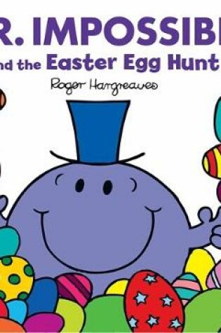 Cover of Mr Men: Mr Impossible and the Easter Egg Hunt