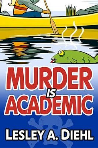 Cover of Murder Is Academic (Book 1 in Laura Murphy Mystery Series)