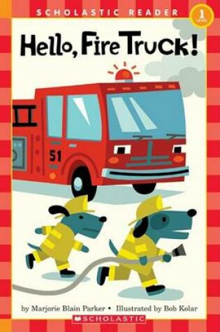 Cover of Hello, Fire Truck!