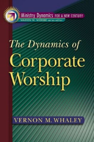 Cover of The Dynamics of Corporate Worship