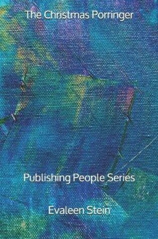 Cover of The Christmas Porringer - Publishing People Series