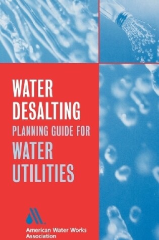 Cover of Water Desalting Planning Guide for Water Utilities