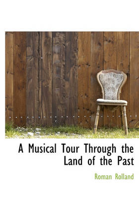 Book cover for A Musical Tour Through the Land of the Past