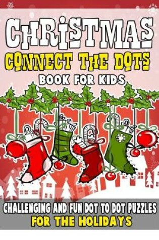 Cover of Christmas Connect the Dots Book for Kids