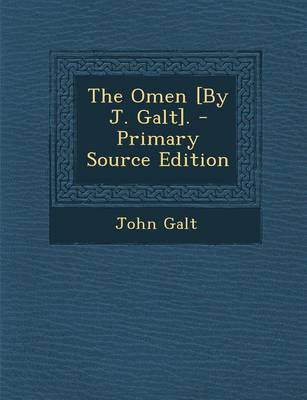 Book cover for The Omen [By J. Galt]. - Primary Source Edition