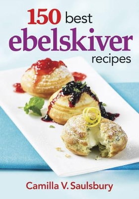 Book cover for 150 Best Ebelskiver Recipes