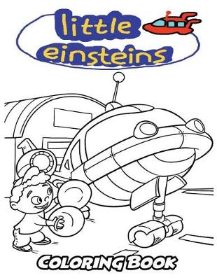 Book cover for Little Einsteins Coloring Book
