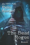 Book cover for The Dead Rogue (An NPC's Path Book #1)