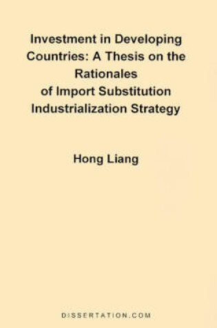 Cover of A Thesis on the Rationales of Import Substitution Industrialization Strategy