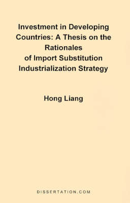 Book cover for A Thesis on the Rationales of Import Substitution Industrialization Strategy