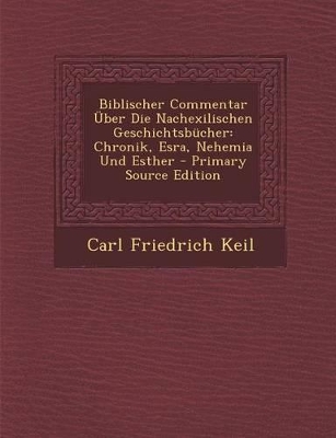 Book cover for Biblischer Commentar Uber Die Nachexilischen Geschichtsbucher