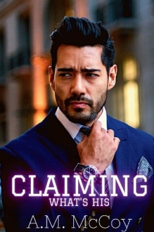 Cover of Claiming What's His