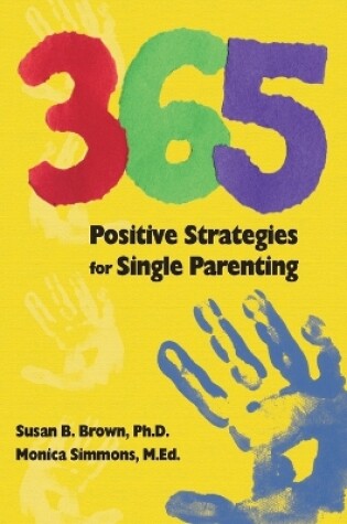 Cover of 365 Positive Strategies for Single Parenting
